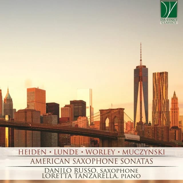 American Saxophone Sonatas: Heiden, Lunde, Worley, Muczynski